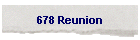 678 Reunion