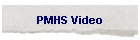 PMHS Video